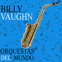 Billy Vaughn - Orquestas del Mundo. Billy Vaughn