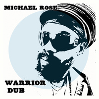 Michael Rose - Warrior Dub