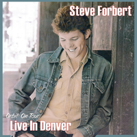 Steve Forbert - Orbit On Tour: Live in Denver, CO