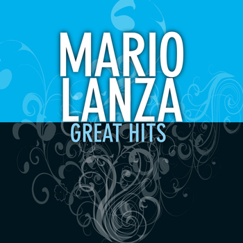 Mario Lanza - Great Hits
