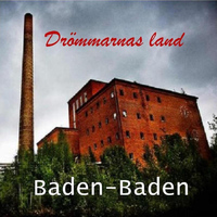 Baden-Baden - Drömmarnas Land