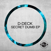 D-Deck - Secret Dumb EP