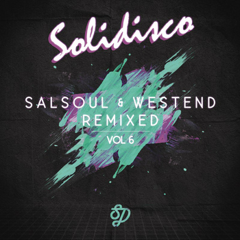 Solidisco - Salsoul & West End Remixed, Vol. 6