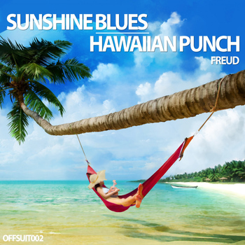 Freud - Sunshine Blues \ Hawaiian Punch