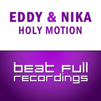 EDDY & Nika - Holy Motion