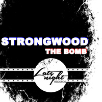 Strongwood - The Bomb