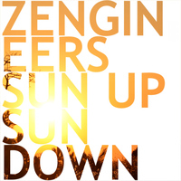 Zengineers - Sun Up Sun Down