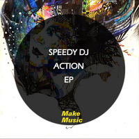 SpeedY Dj - Action EP
