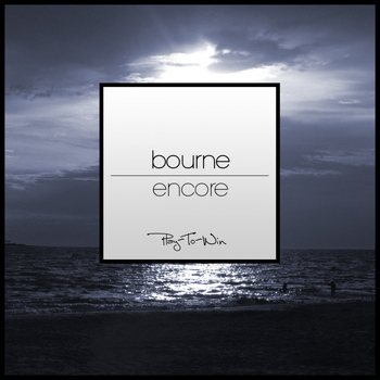 Bourne - Encore