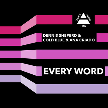 Dennis Sheperd & Cold Blue & Ana Criado - Every Word