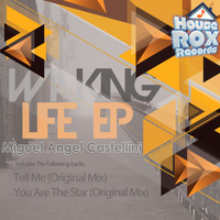 Miguel Angel Castellini - Waking Life EP