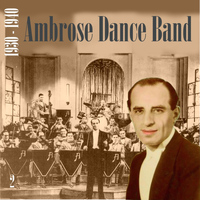 Bert Ambrose - Ambrose Dance Band (1930 - 1940), Vol. 2