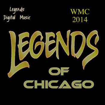 Various Artists - Legends of Chicago WMC 2014