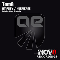 Tom8 - Amplify / Hurricane