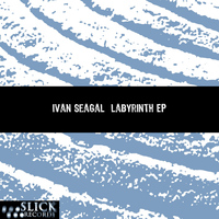 Ivan Seagal - Labyrinth EP