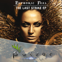 Euphoric Feel - The Last Strike EP