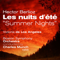 Victoria De Los Angeles - Hector Berlioz: Les nuits d'été, "Summer Nights" (1955)