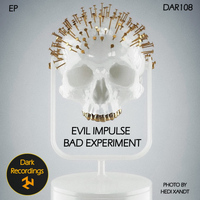 Evil Impulse - Bad Experiment EP