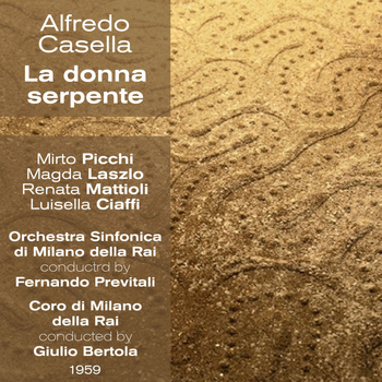 Various Artists - Alfredo Casella : La donna serpente (1959), Volume 1