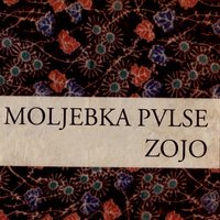 Moljebka Pvlse - Zojo