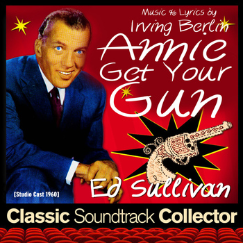 Irving Berlin - Annie Get Your Gun (Studio Cast 1960)