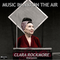 Clara Rockmore - Music In and On The Air