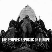 The Peoples Republic Of Europe - Steel & Honour