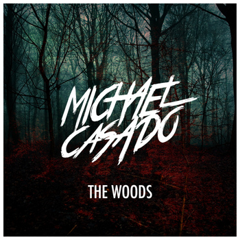 Michael Casado - The Woods