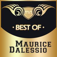 Maurice Dalessio - Best of Maurice Dalessio (Best of Maurice Dalessio)