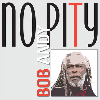 Bob Andy - No Pity