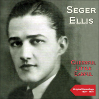 Seger Ellis - Cheerful Little Earful (Original Recordings 1929 -1931)