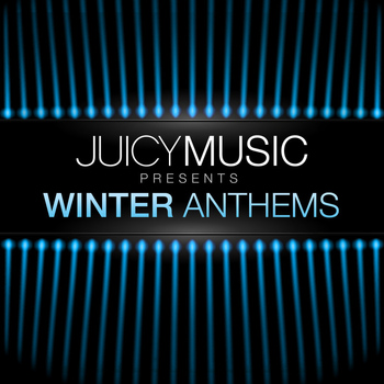 Various Artists - Juicy Music Winter Anthems