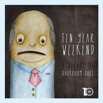Various Artists - Ten Year Weekend (A Decade of Darkroom Dubs)