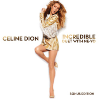 Céline Dion - Incredible feat. Ne-Yo