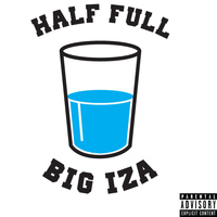 Big Iza - Half Full