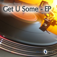 Kingsley Flowz - Get U Some