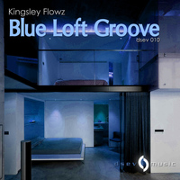 Kingsley Flowz - Blue Loft Groove