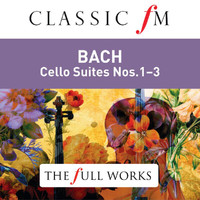 Maurice Gendron - Bach: Cello Suites Nos. 1-3 (Classic FM: The Full Works)