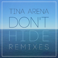 Tina Arena - Don't Hide (Remixes)