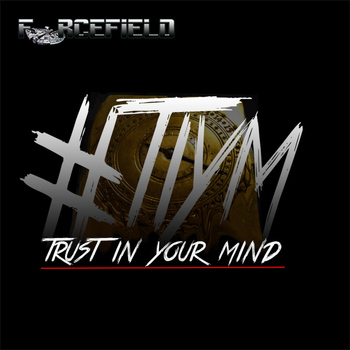 Forcefield - Trust in Your Mind (Tiym) - Single