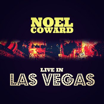 Noel Coward - Noel Coward Live at Las Vegas