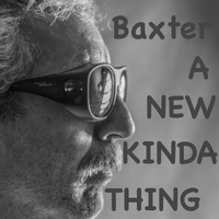 Baxter - A New Kinda Thing