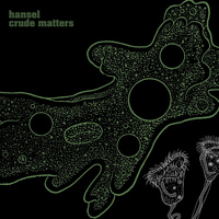 Hansel - Crude Matters (Explicit)