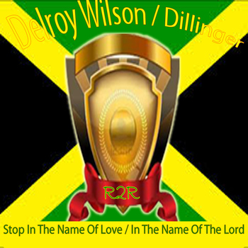 Delroy Wilson - Stop in the Name of Love & In the Name of the Lord