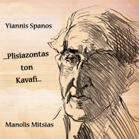 Manolis Mitsias - ...Plisiazontas Ton Kavafi...