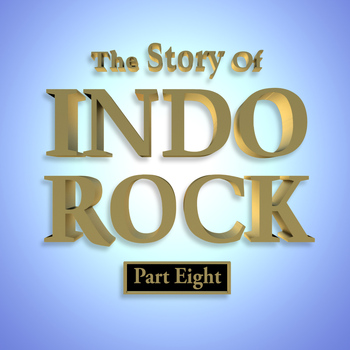 Various Artists - The Story of Indo Rock, Pt. 8
