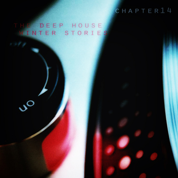 Various Artists - The Deep House Winter Stories - Chapter 14
