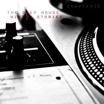 Various Artists - The Deep House Winter Stories - Chapter 15