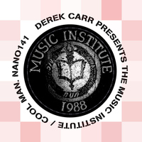 Derek Carr - The Music Institute / Cool Man