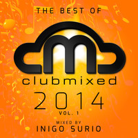 Inigo Surio - The Best of Clubmixed 2014, Vol. 1